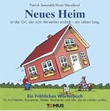 Neues Heim. Ein fr�hliches W�rterbuch: F�r Bauherren, Architekten, Bausparer, frisch gebackene Wohnungsbesitzer, Makler, Mieter und alle, die es werden wollen - Claus J�rgen Frank