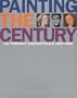 Painting the Century: 101 Portrait Masterpieces, 1900-2000