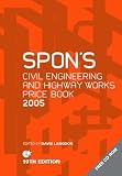 Spon's Civil Engineering and Highway Works Price Book 2005 (Spons Price Books)