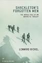 Shackletons Forgotten Men: The Untold Tale of an Antarctic Tragedy