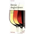 Weine degustieren: leicht & spielend (Allgemeine Einf�hrungen)