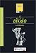 Budoscope, tome 4 : D�couvrir l'A�kido