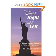Turn Neither to the Right Nor to the Left (Christian Life and Public Policy Series)