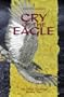Cry of the Eagle (Toltec Teachings)