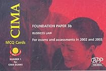 Cima Paper 3b - Stage 1: Business Law (Fblw): Mcq Cards (2002) (Cima Mcq Cards)