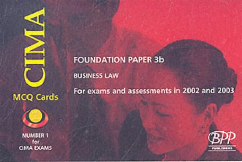 Cima Paper 3b - Stage 1: Business Law (Fblw): Mcq Cards (2002) (Cima Mcq Cards)