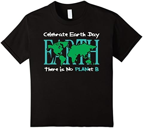 Kids Celebrate Earth Day TShirt There is No PLANet B 12 Black