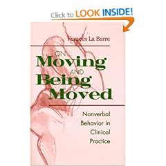 On Moving and Being Moved: Non-Verbal Behavior in Clinical Practice