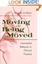 On Moving and Being Moved: Nonverbal Behavior in Clinical Practice