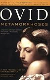 Metamorphoses: A New Translation by Charles Martin