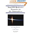Non-LTE Radiative Transfer in the Atmosphere, (Series on Atmospheric, Ocean and Planetary Physics, Vol. 3) (Series on... by M. Lopez-Puertas, F. W. Taylor, and M. Lopez Puertas