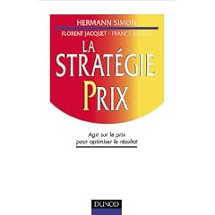 La strat�gie prix : agir sur les prix pour optimiser le r�sultat