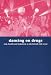Dancing on Drugs: Risk, Health and Hedonism in the British Club scene