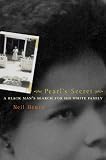 Pearls Secret: A Black Mans Search for His White Family