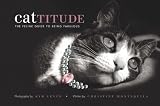 Cattitude: The Feline Guide to Being Fabulous