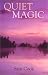 Book Quiet Magic (Outdoor Essays & Reflections)