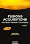 Fusions, acquisitions : Strat�gie, finance, management