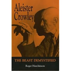 Aleister Crowley: The Beast Demystified