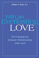 With an Everlasting Love: Developing an Intimate Relationship With God