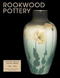 Rookwood Pottery over Ten Years of Auction Results: 1990-2002