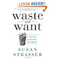 Waste and Want: A Social History of Trash