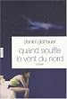 Quand souffle le vent du nord