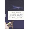 Quand souffle le vent du nord