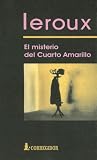 El Misterio Del Cuarto Amarillo (Spanish Edition)