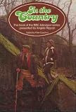 In the country : Angela Rippon, Phil Drabble, Bernard Price, Ted Moult, Tom Weir, Elizabeth Eyden, Richard Mabey, Joe Henson and Gordon Beningfield