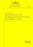 Kommunale Steuerung der Bebaubarkeit durch Vertr&auml;ge und dingliche Rechte - Christina Kamp