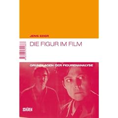 Die Figur im Film: Grundlagen der Figurenanalyse