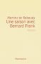 Une saison avec Bernard Frank