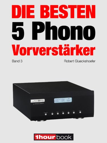 Die besten 5 Phono-Vorverstärker (Band 3): 1hourbook (German Edition)