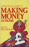 A practical guide to making money at home