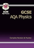 GCSE AQA physics : complete revision and practice : for the year 10 & 11 exams