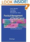 Practical Management of Thyroid Cancer: A Multidisciplinary Approach