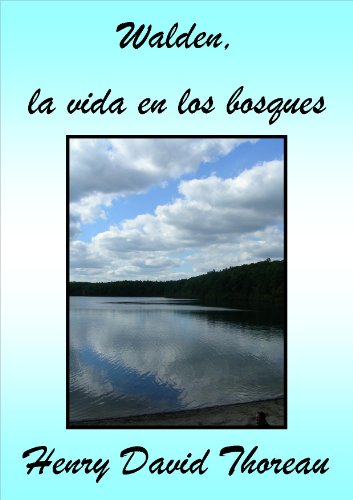 Walden, la vida en los bosques (Spanish Edition)