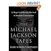 The Michael Jackson Tapes: A Tragic Icon Reveals His Soul in Intimate Conversation