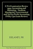 CPA examination review accounting and reporting : taxation; managerial; and governmental and not-for profit organizations