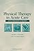 Physical Therapy in Acute Care: A Clinician's Guide