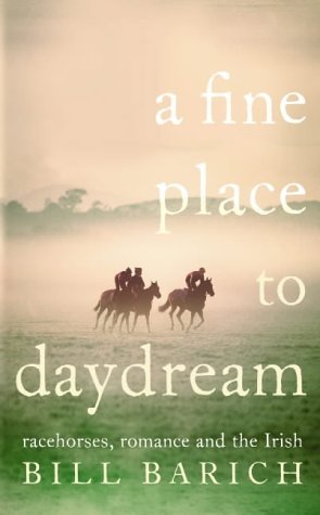 Buy A Fine Place to Daydream: Racehorses, Romance and the Irish online at Discounted New and Used prices. Delivered to your door with Off-The-Bookshelf.