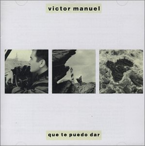 Victor Manuel - Que te puedo dar - Zortam Music