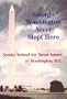 George Washington Never Slept Here: History of the Street Names of Washington, D.C.