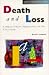 Death and Loss: Compassionate Approaches in the Classroom (Cassell Studies in Pastoral Care & Personal {amp}amp; Social Education)