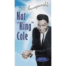 Nat King Cole - The Incomparable Nat King Cole, Vols. 1 & 2 [VHS]