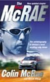 The Real McRae: The Autobiography of Britain s Most Exciting Rally Driver