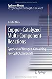 Copper-Catalyzed Multi-Component Reactions: Synthesis of Nitrogen-Containing Polycyclic Compounds (Springer Theses Recognizing Outstanding Ph.D. Research)-