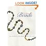 The History of Beads: From 30,000 B.C. to the Present