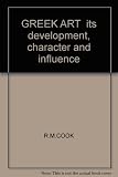 Greek art : its development, character and influence