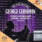 The Fascinating George Gershwin [Hybrid SACD] by  Gregor Horsch, George Pieterson, George Gershwin, Bob [composer] Zimmerman, and Herman Rieken 